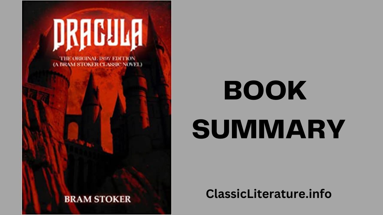 “Dracula” Book Summary & Reviews | Written by Bram Stoker (1897)