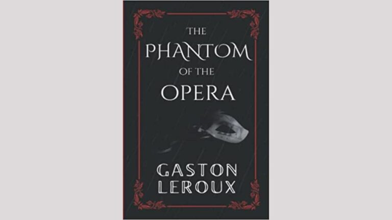 Student Notes: The Phantom of the Opera – Book by Gaston Leroux ...